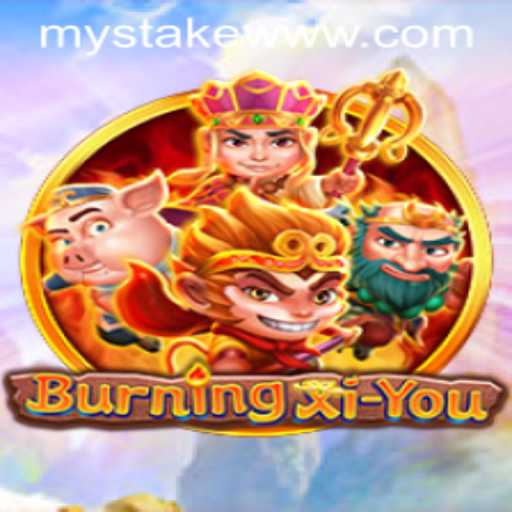 Explore the Fiery Adventure of BurningXiYou: A Detailed Guide