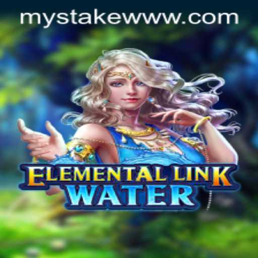 Dive Into the World of ElementalLinkWater and MyStake: A Thrilling New Gaming Experience